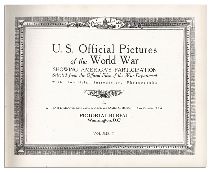 United States Pictorial History of WWI in Four Volumes -- ''U.S. Official Pictures of the World War Showing America's Participation''