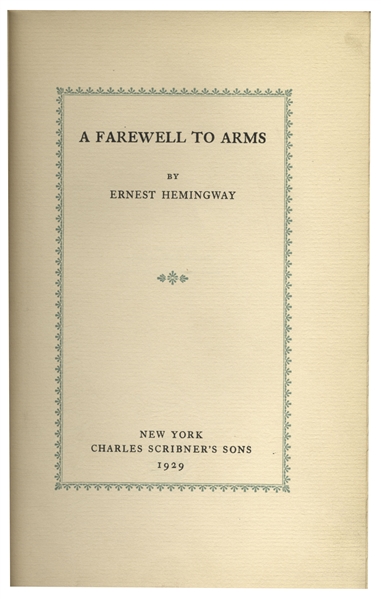 Ernest Hemingway First Limited Edition of ''A Farewell to Arms'' -- Signed by Hemingway