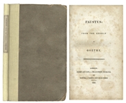 First English Translation of Goethes Faustus From 1821 -- For the First Time, English Readers Were Entertained With the Now Classic Faustian Bargain