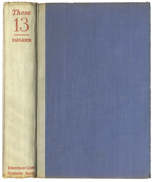 William Faulkner First Edition, First Printing of ''These Thirteen'' -- In First Printing Dust Jacket