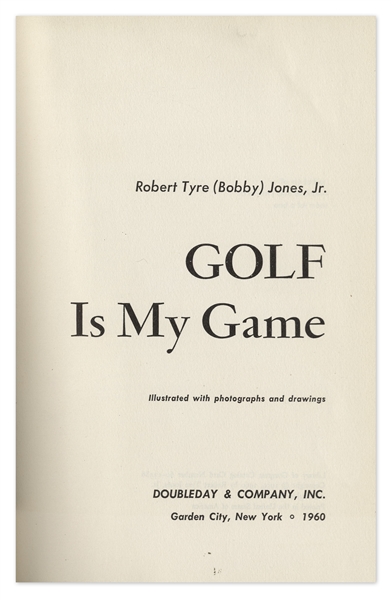 Bobby Jones Signed Copy of ''Golf Is My Game''