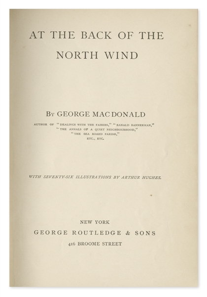 George MacDonald Signed First U.S. Edition of His Masterpiece, ''At the Back of the North Wind'' -- Inscribed to His Aunt, ''for her children''