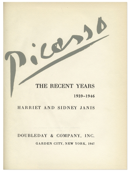 Pablo Picasso Signed Limited Edition of ''Picasso: The Recent Years 1939-1946'' -- Near Fine