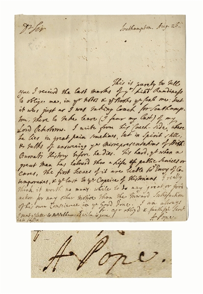 Alexander Pope Autograph Letter Signed -- ''...I really think it worth no man's while to do any great or good action for any other motive than the inward satisfaction of his own conscience...''