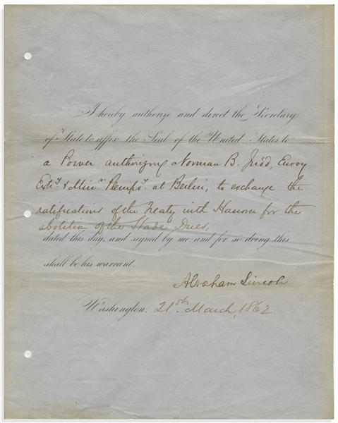 Abraham Lincoln Document Signed as President, Authorizing His Old Friend & De Facto Campaign Manager to Finalize a Treaty With Prussia -- Signed in Full ''Abraham Lincoln''