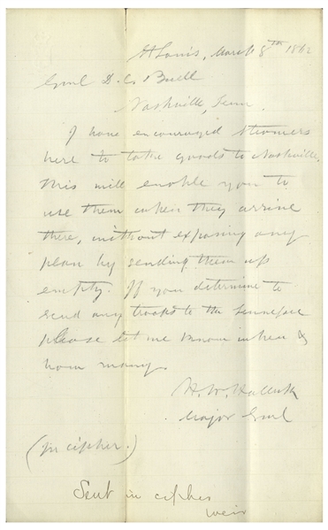 General Henry Halleck Autograph Letter Signed to General Don Buell in March 1862 Regarding Nashville -- ''...I have encouraged Steamers here to take goods to Nashville...without exposing any plan...''