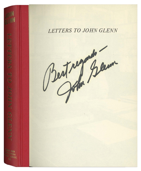 John Glenn Signed Copy of His Book, ''Letters to John Glenn'' -- Given by Glenn to the Grissom Family