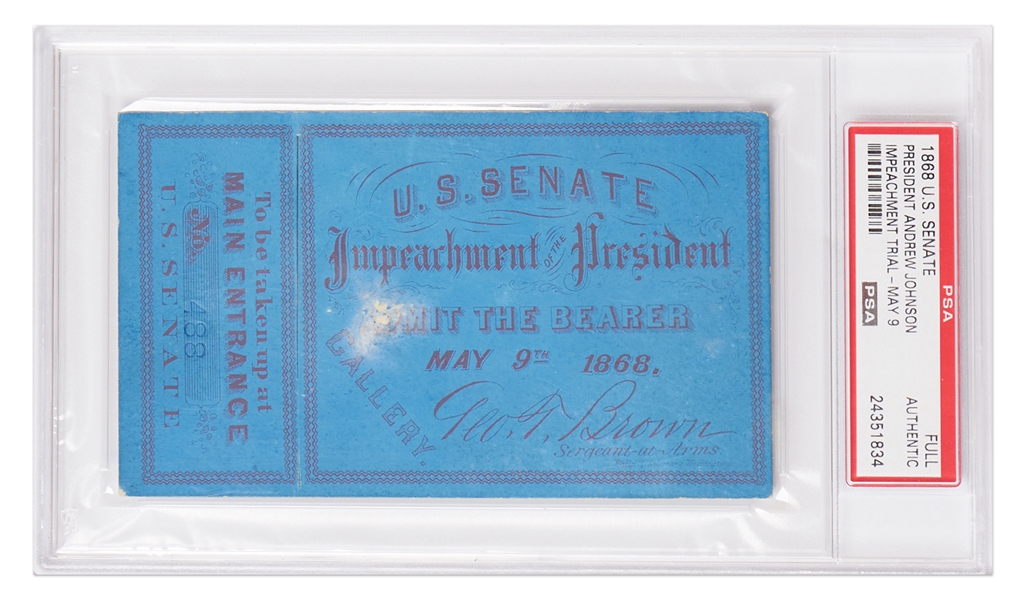 1868 Ticket to the Impeachment Trial of Andrew Johnson -- Full Ticket, Encapsulated by PSA