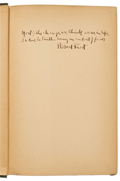 Robert Frost Handwritten Signed Poem Excerpt From ''Black Cottage'', Penned Within ''North of Boston'' -- ''Most of the change we think we see in life / Is due to truths being in and out of favor''