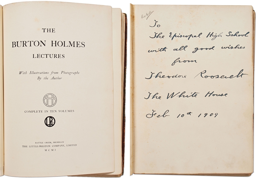 As President, Theodore Roosevelt Signed First Edition of the Famous 20th Century Travelogue, ''The Burton Holmes Lectures''