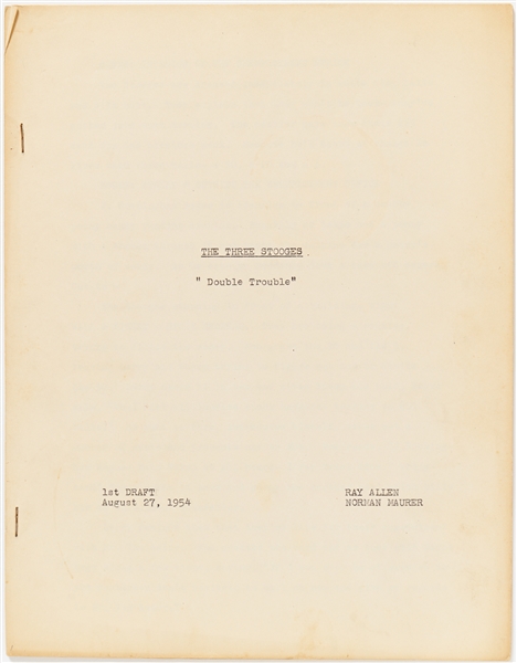''The Three Stooges Double Trouble'' First Draft Script Dated 27 August 1954 by Ray Allen and Norman Maurer -- With Hand Annotations Within, Possibly by Moe -- Script Runs 18pp. -- Very Good Condition