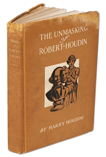 Harry Houdini Twice-Signed First Edition of His Book ''The Unmasking of Robert-Houdin'' -- ''...This is the first authentic book on the subject magicians and magic...''