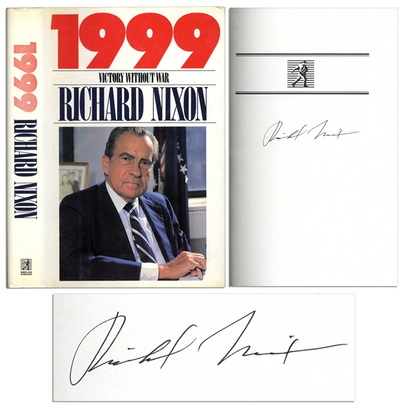 Richard Nixon Signed First Edition of His Book ''1999 / Victory Without War''