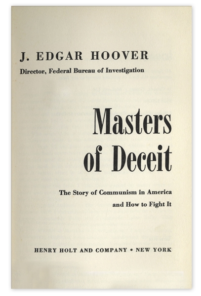 J. Edgar Hoover Signed First Edition of His 1958 Book ''Masters of Deceit / The Story of Communism in America and How to Fight It''