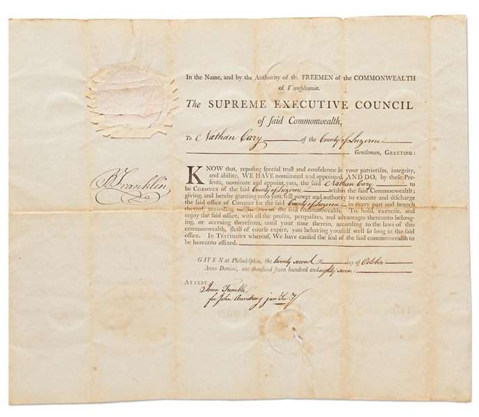 Benjamin Franklin Document Signed as President of the Supreme Executive Council of the Commonwealth -- Franklin Appoints the Coroner of Luzerne County