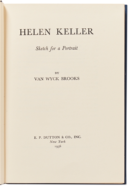Helen Keller Signed First Edition of ''Helen Keller / Sketch for a Portrait'' -- Without Inscription