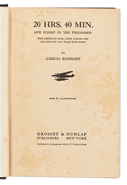 Amelia Earhart Signed Copy of ''20 hrs. 40 min.'' -- Uninscribed