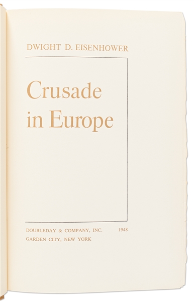 Dwight D. Eisenhower Signed D-Day Speech From the Limited Edition of ''Crusade in Europe'' -- Additionally Signed by Eisenhower on the Limitation Page