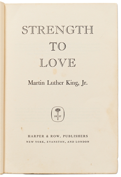 Martin Luther King, Jr. Signed First Edition, First Printing of ''Strength To Love'' Without Inscription -- With University Archives COA