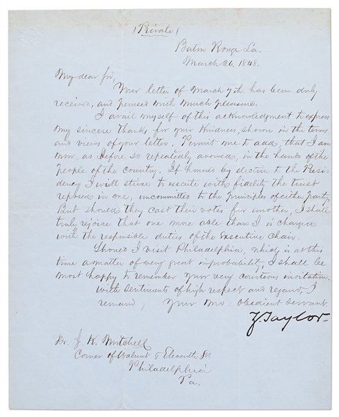 Zachary Taylor Letter Signed in 1848 Shortly Before His Nomination for President -- ''…If honored by election to the Presidency I will strive to execute with fidelity the trust reposed in me…''