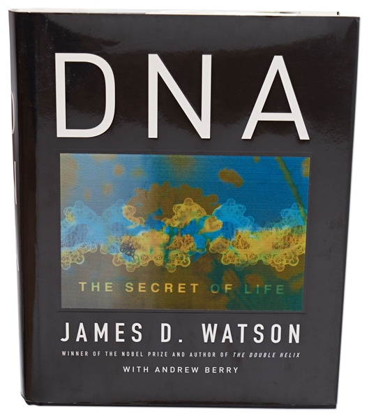 James Watson Signed First Edition of ''DNA: The Secret of Life'' -- With JSA COA