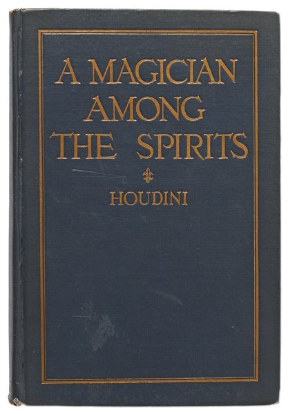 Harry Houdini Signed First Edition of His Book ''A Magician Among the Spirits''