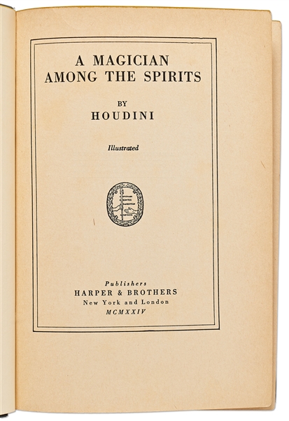 Harry Houdini Signed First Edition of His Book ''A Magician Among the Spirits''