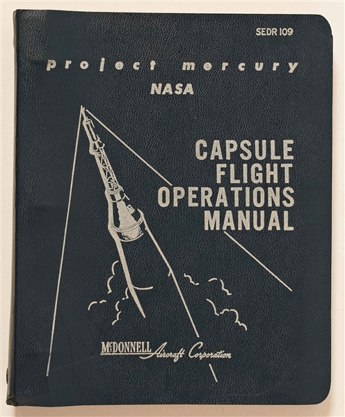 Project Mercury ''Capsule Flight Operations Manual'' #SEDR 109-10, Dated May 1961 for Capsules 11 (Liberty Bell 7) and 15 (Scheduled for Mercury-Redstone 5) -- Very Rare Manual for These Two Capsules