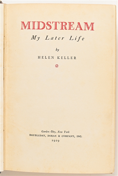 Helen Keller Signed First Edition of Her Memoir ''Midstream: My Later Life''