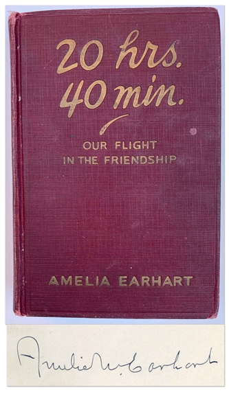 Amelia Earhart Signed First Edition of ''20 Hrs. 40 Mins.'' -- The Memoir of Her 1928 Transatlantic Flight