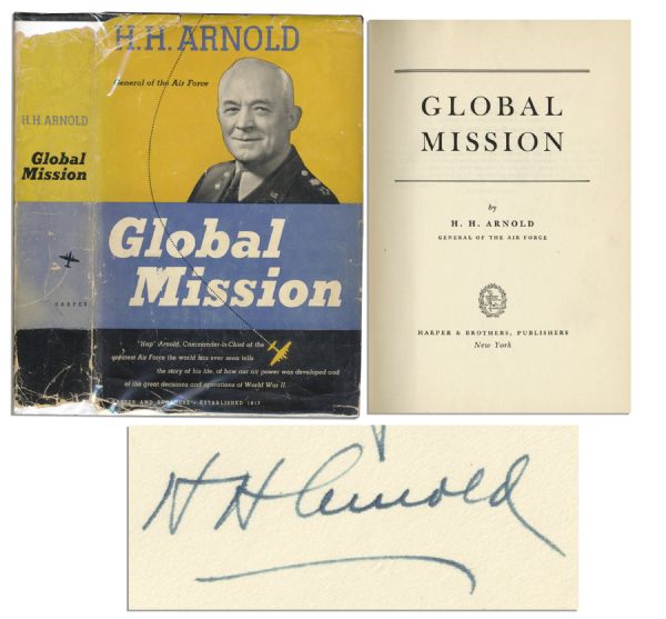 General Hap Arnold Signed First Edition of ''Global Mission'' -- Autobiography Tells of Army Air Forces in WWII