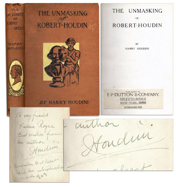 Harry Houdini Signed ''The Unmasking of Robert-Houdin'' -- Humorously Inscribed to Rolls-Royce Co-Founder Frederic Royce, ''...Remember to at least read the introduction...''
