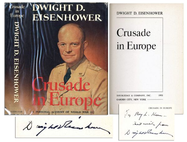 Dwight D. Eisenhower Signed ''Crusade in Europe'' -- His Acclaimed WWII Memoir