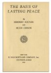 Herbert Hoover Signed Copy of ''The Basis of Lasting Peace'' -- 1945 Book on the United Nations