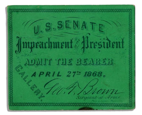 Admission Ticket to First Ever Presidential Impeachment Trial -- Andrew Johnson -- 1868