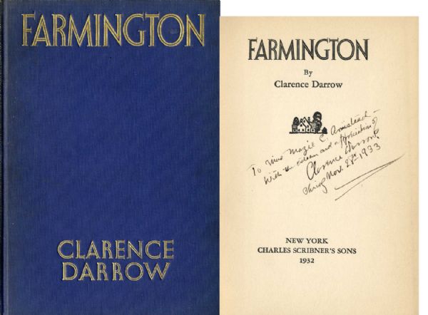 Clarence Darrow Signed Book -- ''Farmington'' Contains the Childhood Reminiscences of the Defense Attorney Famed for The Scopes Trial