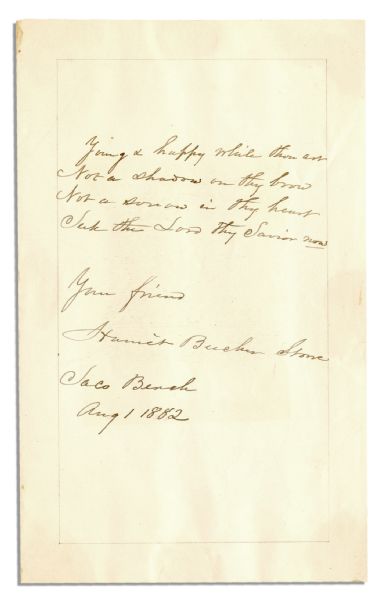 Harriet Beecher Stowe Manuscript Poem Signed -- ''...Not a shadow on thy brow / Not a sorrow in thy heart...''