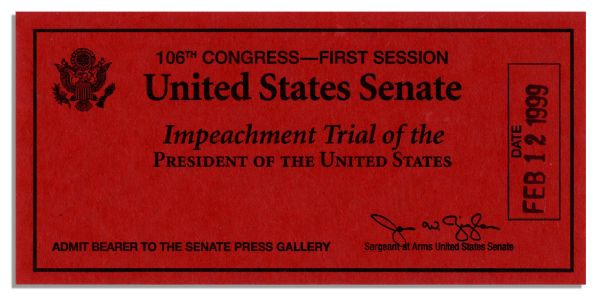 Admission Ticket for 12 February 1999 Senate Impeachment Trial -- Date of Clinton's Senate Acquittal