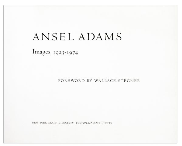 First Printing of Ansel Adams' ''Images 1923-1974'' Signed by the Artist