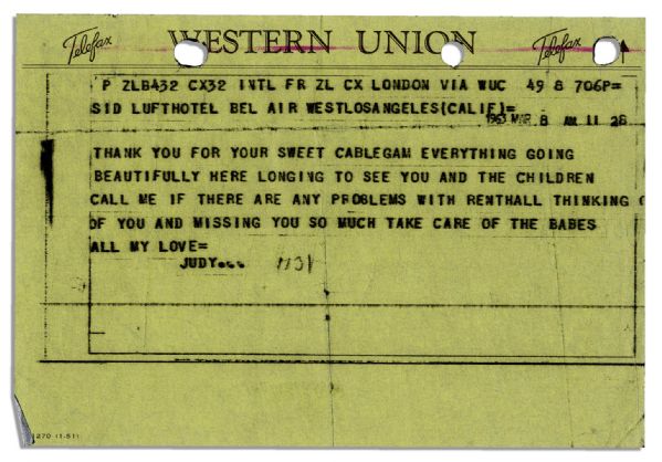 Judy Garland 1963 Telegram to Sid Luft From London -- ''...everything going beautifully...longing to see you and the children...missing you so much...take care of the babes...all my love Judy'' --...