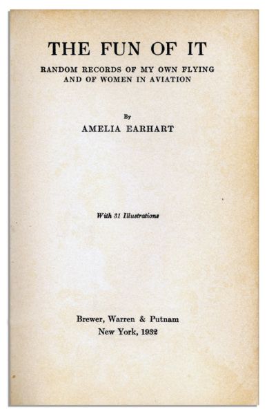 Amelia Earhart Signed ''The Fun of It'' First Edition -- With Rare Mini Record