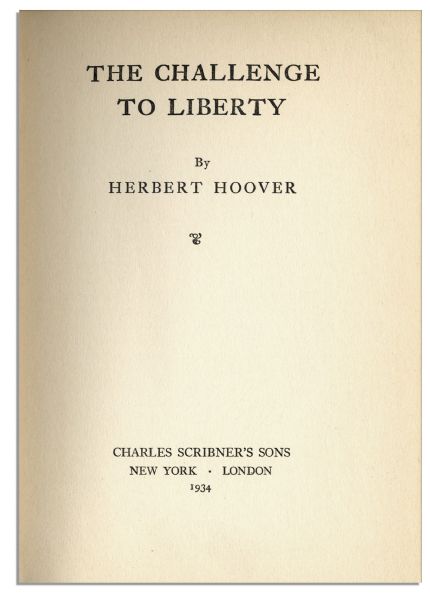 Herbert Hoover Signed ''The Challenge to Liberty'' 