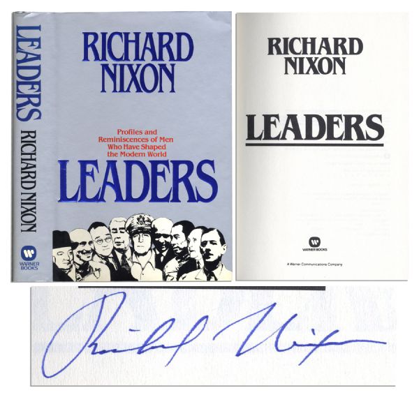 Richard Nixon Signed First Edition of ''Leaders'' -- Profiles of Men Who Have Shaped the Modern World