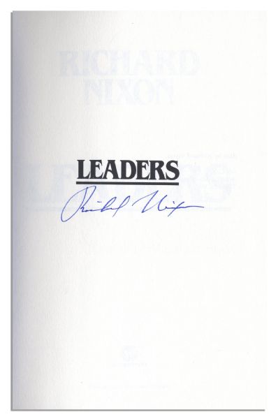 Richard Nixon Signed First Edition of ''Leaders'' -- Profiles of Men Who Have Shaped the Modern World