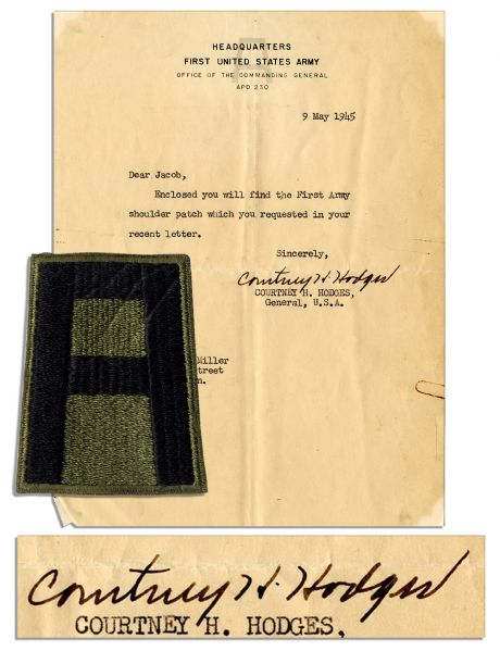 WWII General Courtney Hodges Letter Signed -- May 1945 Just After Battle of the Bulge -- With First Army Shoulder Patch Given by Hodges to Letter's Recipient