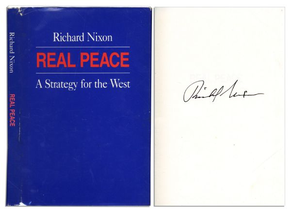 Richard Nixon ''Real Peace'' First Edition Signed Book