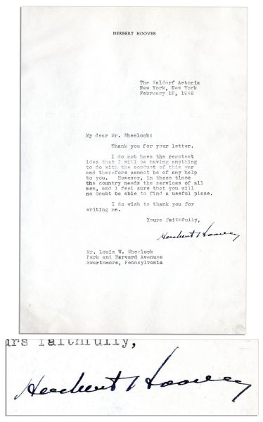 Herbert Hoover WWII Letter Signed -- ''...I do not have the remotest idea that I will be having anything to do with the conduct of this war and therefore cannot be of any help to you...'' -- 1942