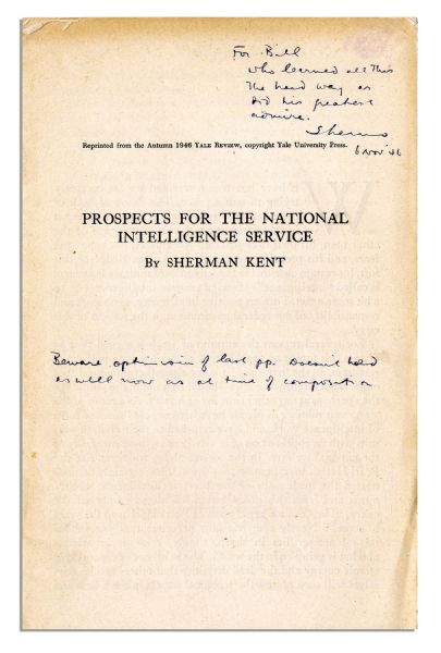 'Father of Intelligence Analysis,'' Sherman Kent Signed CIA Booklet -- With His 1946 Autograph Inscription, ''...Beware optimism of last pp. Doesn't hold as well now...''