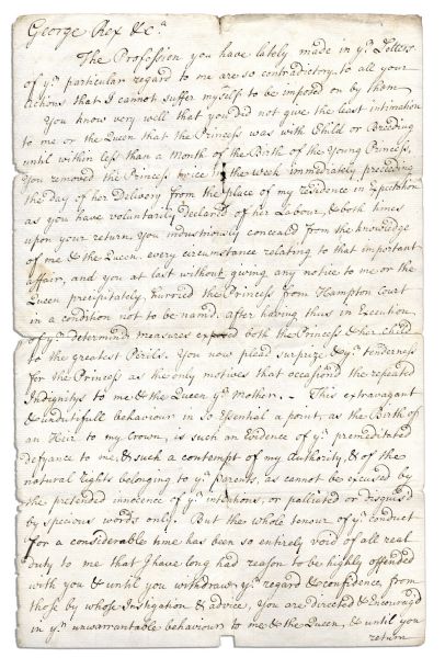 King George II Letter to His Son Frederick, Furious Over The Infamous Birth Escapade -- ''...you...exposed both the Princess & her child to the greatest Perils...you shall not reside in my palace...''