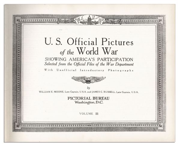 WWI Pictorial History in Four Volumes -- ''U.S. Official Pictures of the World War Showing America's Participation''